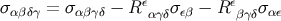 σαβδγ = σ αβγδ − R εαγδσ εβ − R εβγδσ αε