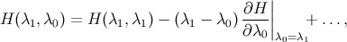 | ∂H | H (λ1, λ0) = H (λ1,λ1) − (λ1 − λ0)∂-λ-|| + ..., 0 λ0= λ1