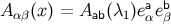A αβ(x) = Aab(λ1)eaαebβ