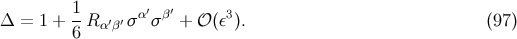 1- α′ β′ 3 Δ = 1 + 6 R α′β′ σ σ + 𝒪 (ε ). (97 )