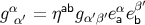 ′ gαα′ = ηabg α′β′eαaeβb
