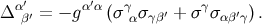 ′ ′ Δ αβ′ = − gα α(σ γασ γβ′ + σγσ αβ′γ).