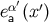 ′ eαa (x′)