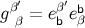 gβ′= eβ′eb β b β