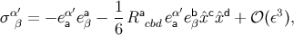 ′ ′ 1 ′ σ αβ = − eαa eaβ −--Racbdeαa ebβˆxcˆxd + 𝒪 (ε3), 6