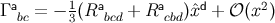Γ abc = − 13(Rabcd + Racbd)ˆxd + 𝒪 (x2)