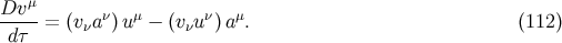 Dv-μ- ν μ ν μ dτ = (vνa )u − (vνu )a . (112 )
