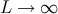 L → ∞