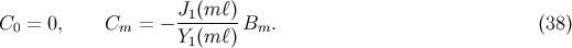 J1(m-ℓ)- C0 = 0, Cm = − Y1(m ℓ) Bm. (38 )