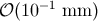 −1 𝒪 (10 mm )