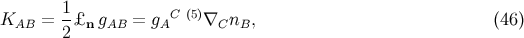 KAB = 1£n gAB = gAC (5)∇C nB, (46 ) 2