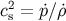 2 cs = ˙p∕ρ˙