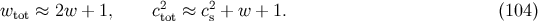 2 2 wtot ≈ 2w + 1, ctot ≈ cs + w + 1. (104 )