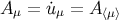 A μ = u˙μ = A⟨μ⟩