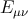 E μν