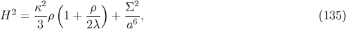 2 ( ) 2 H2 = κ-ρ 1 + -ρ- + Σ--, (135 ) 3 2 λ a6