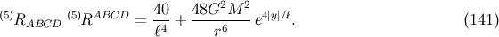 40 48G2M 2 (5)RABCD (5)RABCD = -4-+ ----6----e4|y|∕ℓ. (141 ) ℓ r