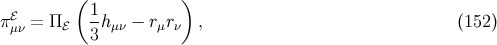 ( ) ℰ 1 πμν = Π ℰ 3-hμν − rμrν , (152 )