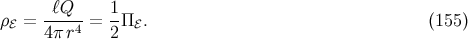 ℓQ 1 ρℰ = ----4 = -Π ℰ. (155 ) 4π r 2