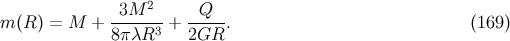 3M 2 Q m (R ) = M + ------3 + -----. (169 ) 8 πλR 2GR