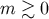 m ≳ 0