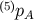 (5)pA