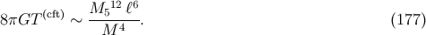 12 6 8πGT (cft) ∼ M5---ℓ-. (177 ) M 4