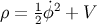 1˙2 ρ = 2φ + V