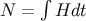 N = ∫ Hdt