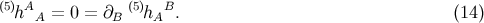 (5)hA = 0 = ∂ (5)h B. (14 ) A B A