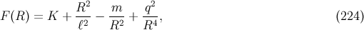 R2 m q2 F (R ) = K + --2 − --2 + --4, (224) ℓ R R