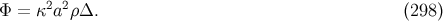 2 2 Φ = κ a ρΔ. (298 )