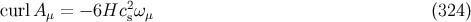 2 curl Aμ = − 6Hc sω μ (324 )