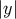 |y|