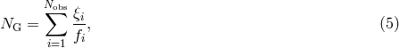 N∑obs N = ξi, (5 ) G fi i=1