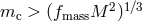 mc > (fmassM 2)1∕3