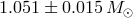 1.051 ± 0.015 M ⊙