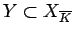 $ Y \subset X_{\overline{K}}$