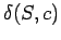 $ \delta (S,c)$